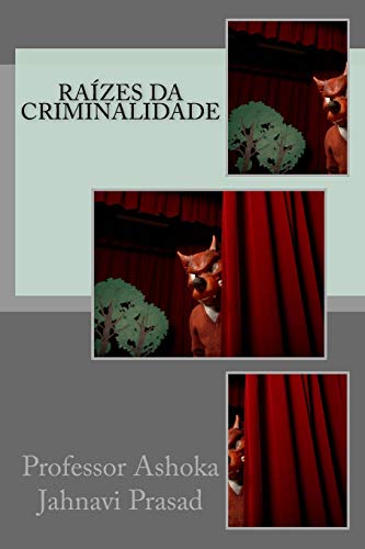 Raízes da Criminalidade (Portuguese Edition)