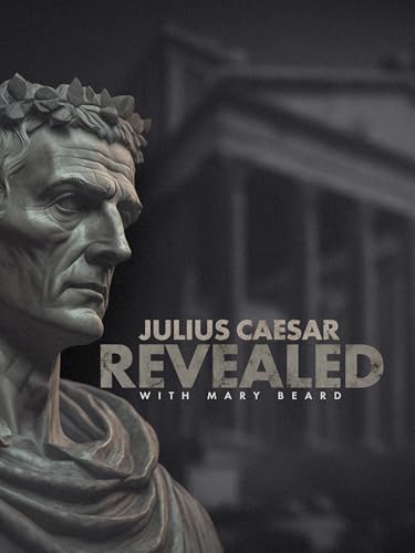 Julius Caesar Revealed with Mary Beard