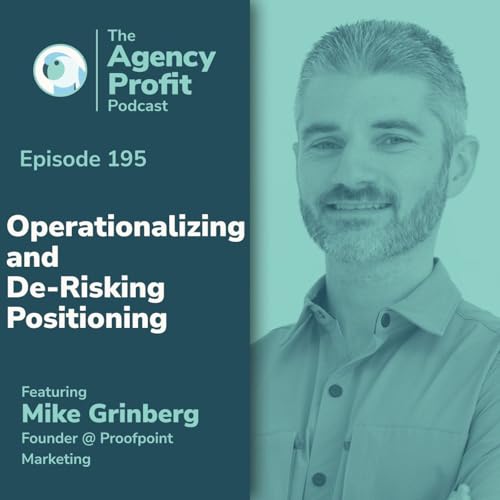Operationalizing and De-Risking Positioning, with Mike Grinberg Podcast Por  arte de portada