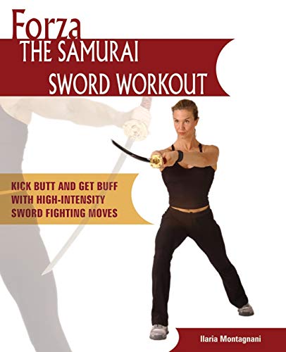 Forza The Samurai Sword Workout: Kick Butt and Get Buff with High-Intensity Sword