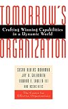 Tomorrow's Organization: Crafting Winning Capabilities in a Dynamic World