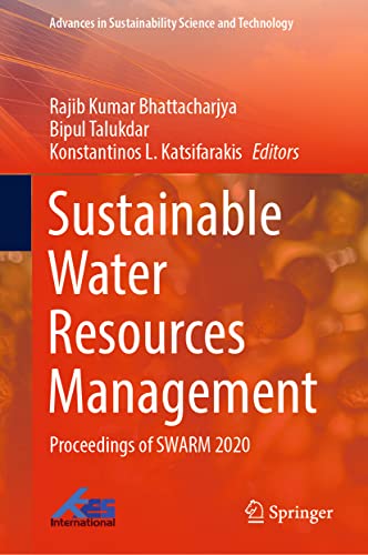Sustainable Water Resources Management: Proceedings of SWARM 2020 (Advances in Sustainability Science and Technology)