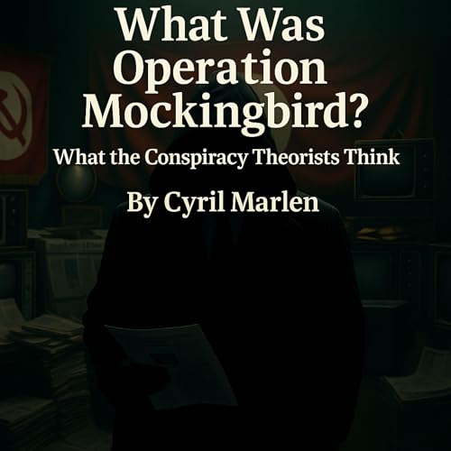 What Was Operation Mockingbird? by Cyril Marlen episode artwork