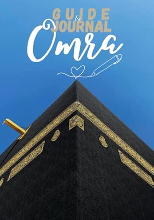 Amazon.com: Guide & Journal Omra – Carnet ultra Complet pour accomplir ...