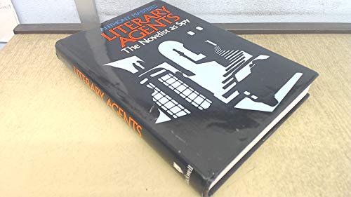 Literary Agents: The Novelist As Spy 0631149791 Book Cover
