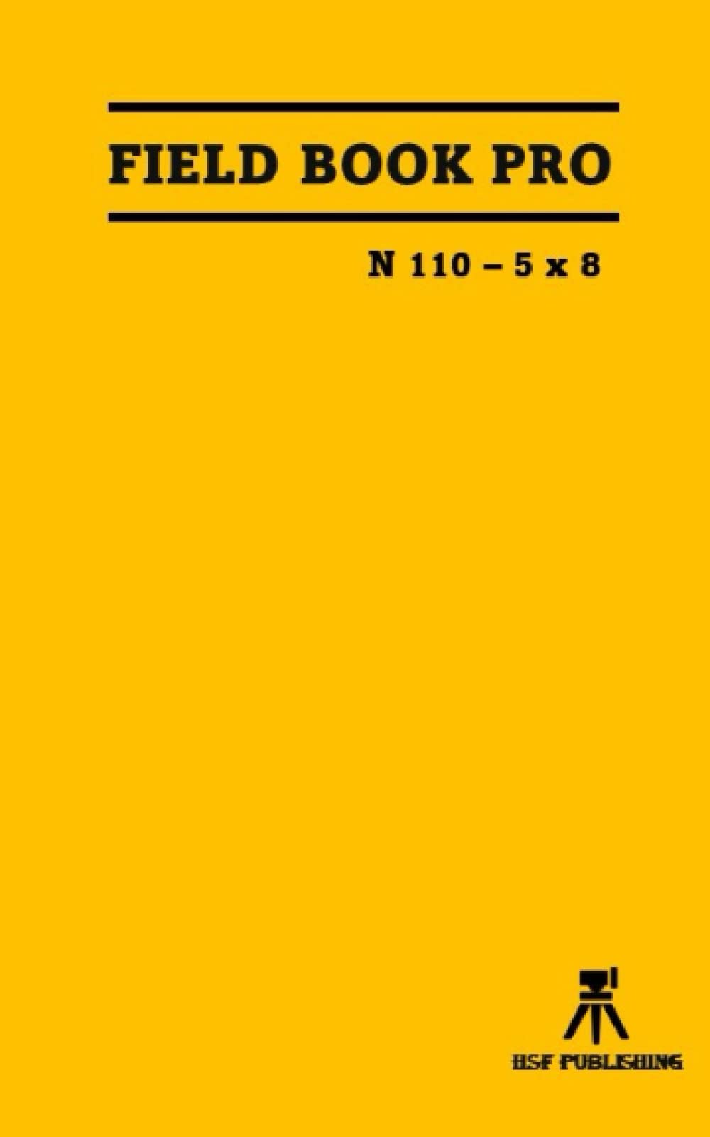 Field Surveying Book, engineering Book professional: Field Notebook, Surveyors Journal, Field Survey, engineers, and geologists, 110 Pages, Yellow Cover Paperback – 25 Sept. 2022