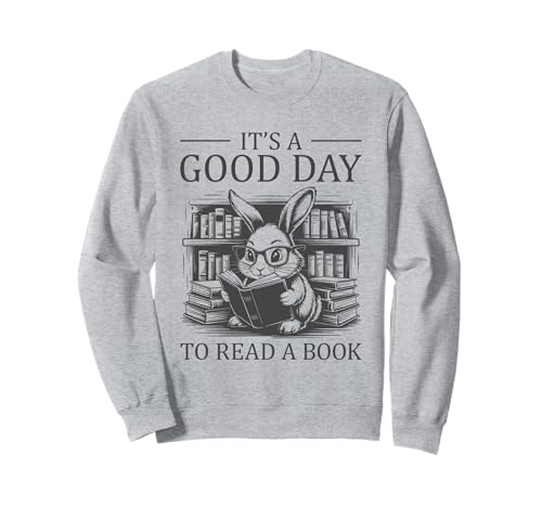 It's A Good Day To Read A Book Sudadera