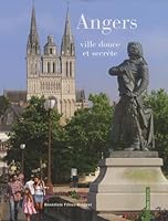 Angers, ville douce et secrète 2845616031 Book Cover