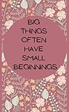  Pocket Size Lined Notebook (4x6.5 Inches) Big Things Often Have Small Beginnings: Pocket Sized Composition Notebook, Ruled Journal With 100 Pages, ... Cover, Cream Pages (Pocket Fitted Publishing)