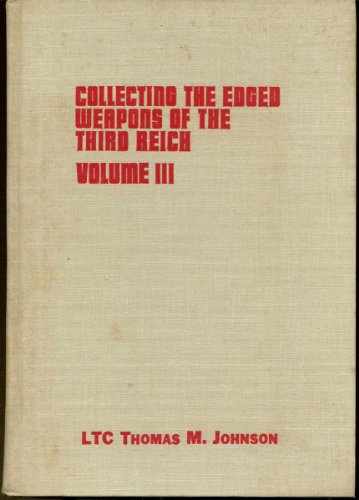 Collecting the Edged Weapons of the Third Reich... 0960090630 Book Cover