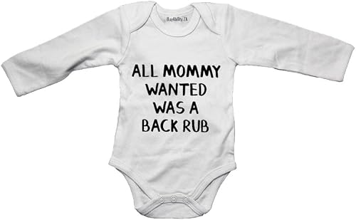 All Mommy Wanted Was a Back Rub - Baby Grow White Long Sleeve