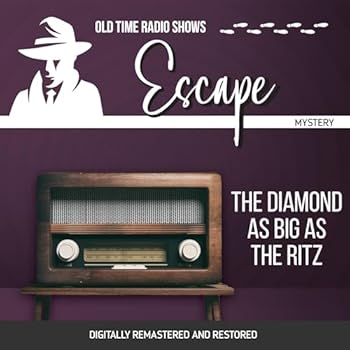 Escape: The Diamond as Big as the Ritz