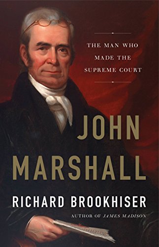 John Marshall: The Man Who Made the Supreme Court (English Edition) John Marshall: The Man Who Made the Supreme Court (English Edition)