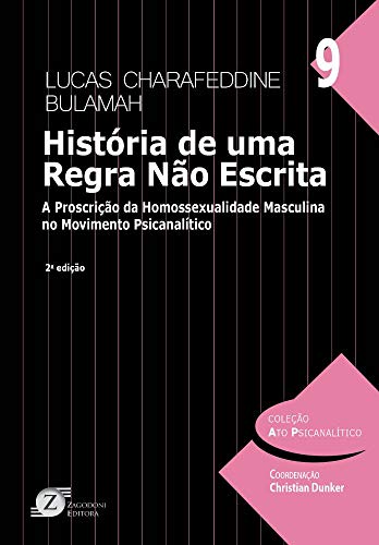 História de uma regra não escrita: A proscrição da homossexualidade masculina no movimento psicanalítico