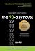 The 90-Day Novel: Unlock the story within