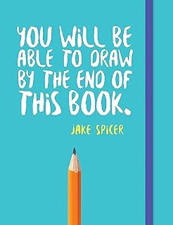 You will be able to Draw by the end of this book