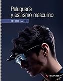Peluquería y estilismo masculino (libro taller)
