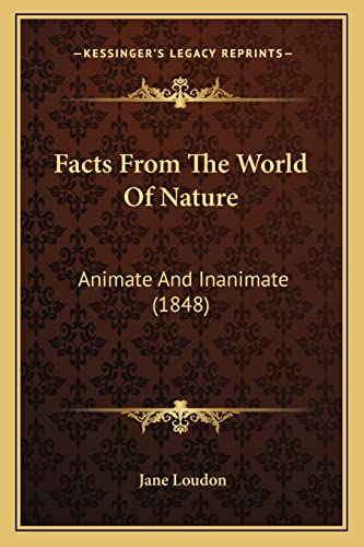 Facts From The World Of Nature: Animate And Inanimate (1848)