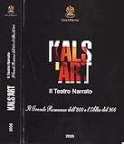 Kals' Art il teatro narrato. Il grande romanzo dell' 800 e l'...