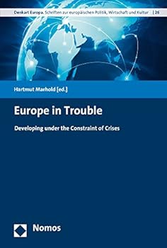 Paperback Europe in Trouble: Developing Under the Constraint of Crises Book