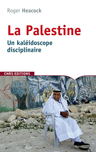 La Palestine, un kaleidoscope disciplinaire [French] 227107116X Book Cover