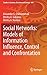 Social Networks: Models of Information Influence, Control and Confrontation (Studies in Systems, Decision and Control (189))