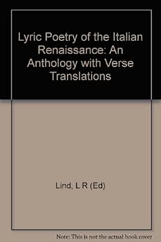 Lyric Poetry of the Italian Renaissance: an anthology with verse translations