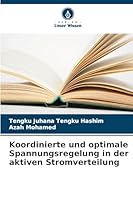 Koordinierte und optimale Spannungsregelung in der aktiven Stromverteilung 6209365094 Book Cover