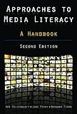 Approaches to Media Literacy: A Handbook