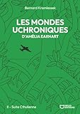  Les mondes uchroniques d\'Amelia Earhart - Tome II : Suite Cthulienne