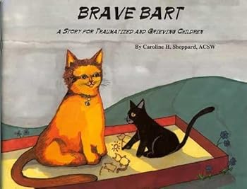 Paperback Brave Bart: A story for traumatized and grieving children Book
