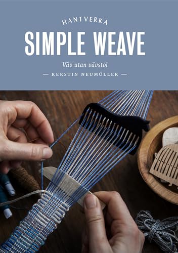 Compare Textbook Prices for Simple Weave: Create beautiful pieces without a loom ISBN 9781849948050 by Neumüller, Kerstin
