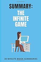 Summary: The Infinite Game: A Book by Simon Sinek 1702101150 Book Cover