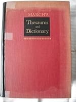 March's thesaurus and dictionary of the English language: [by] Francis Andrew March and Francis A. March, Jr. Introd. by Clarence L. Barnhart. Issued ... Cousins. New supplement by R. A. Goodwin 0896591611 Book Cover