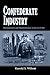 Confederate Industry: Manufacturers and Quartermasters in the Civil War