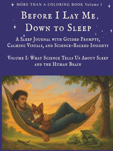 Before I Lay Me Down to Sleep A Sleep Journal with Guided Prompts