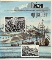 Reizen op papier: Journalen en reiverslagen van Nederlandse ontdekkingsreizigers, kooplieden en avonturiers (Jaarboek) (Dutch Edition) 9060119657 Book Cover