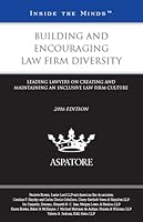 Building and Encouraging Law Firm Diversity, 2016 ed.: Leading Lawyers on Creating and Maintaining an Inclusive Firm Culture 0314295119 Book Cover
