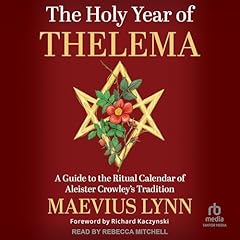The Holy Year of Thelema Audiolibro Por Maevius Lynn, Richard Kaczynski (Foreword By) - introduction arte de portada