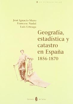 Paperback Geografía, estadística y catastro en España. 1856 - 1870 Book