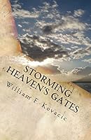 Storming Heaven's Gates: : Seeking Revival by Seeking the Face of God 1514209748 Book Cover