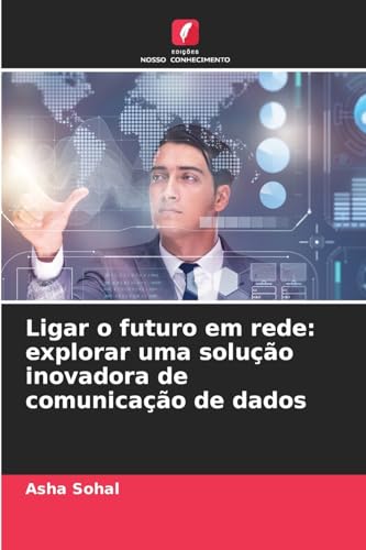 Ligar o futuro em rede: explorar uma solução inovadora de