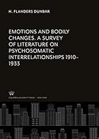 Emotions and Bodily Changes. a Survey of Literature on Psychosomatic Interrelationships 1910-1933 0231910002 Book Cover
