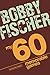 My 60 Memorable Games: chess tactics, chess strategies with Bobby Fischer (Batsford Chess)