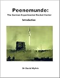  Peenemunde: The German Experimental Rocket Center-Introduction (English Edition)