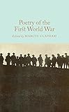  Poetry of the First World War (Macmillan Collector\'s Library, 141, Band 141)
