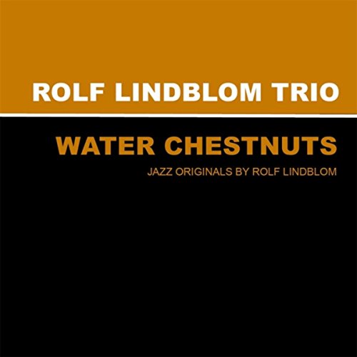 Amazon Music Rolf Lindblom TrioのWater Chestnuts Amazon.co.jp