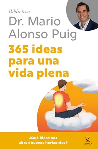 365 ideas para una vida plena (Biblioteca Dr. Mario Alonso