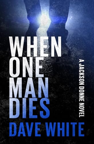 When One Man Dies (The Jackson Donne Novels) (English Edition)