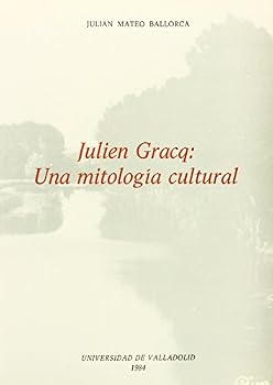 Paperback JULIEN GRACQ: UNA MITOLOGIA CULTURAL [Spanish] Book